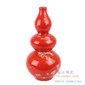 RZCU15    结晶釉红底红色三节葫芦瓶；  高：28直径：13.7口径：2.7底径：8重量：0.8KG
